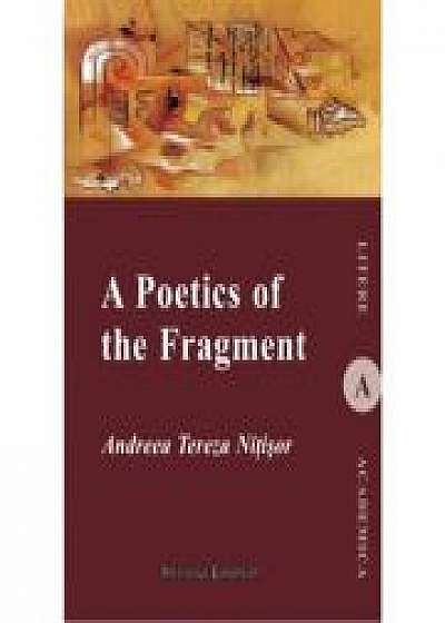 A Poetics Of The Fragment - Andreea Tereza Nitisor