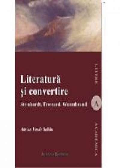 Literatura si convertire - Adrian Vasile Sabau