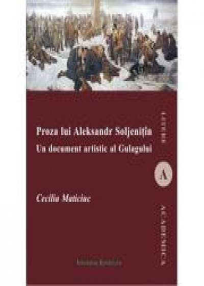Proza lui Alexandr Soljenitin. Un document artistic al Gulagului - Cecilia Maticiuc