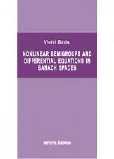 Nonlinear semigroups and differential equations in Banach spaces - Viorel Barbu