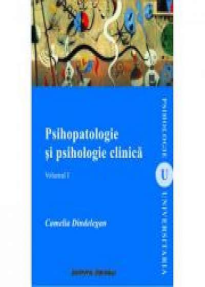 Psihopatologie si psihologie clinica - Camelia Dindelegan