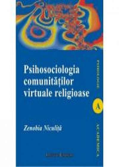 Psihosociologia comunitatilor virtuale religioase - Zenobia Niculita