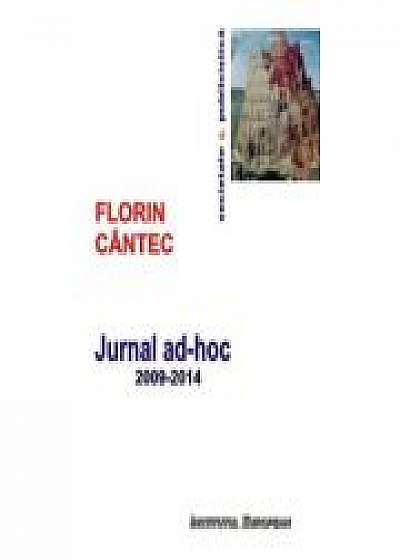 Coperta cărții Jurnal ad-hoc. 2009-2014 - Florin Cantec