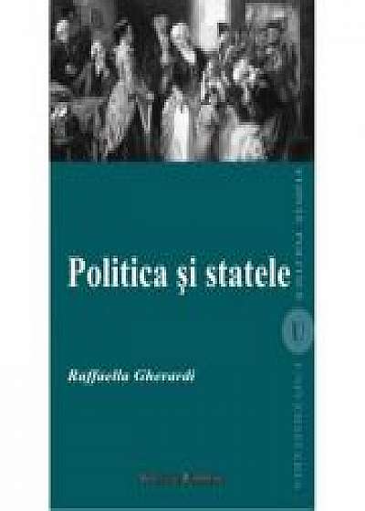 Politica si statele - Raffaella Gherardi Politica si statele - Raffaella Gherardi