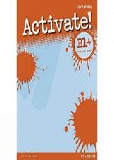 Activate! B1 Plus Teacher's Book - Clare Walsh