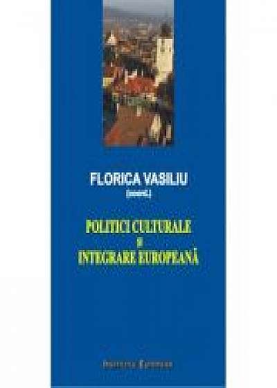 Politici culturale si integrare europeana - Florica Vasiliu