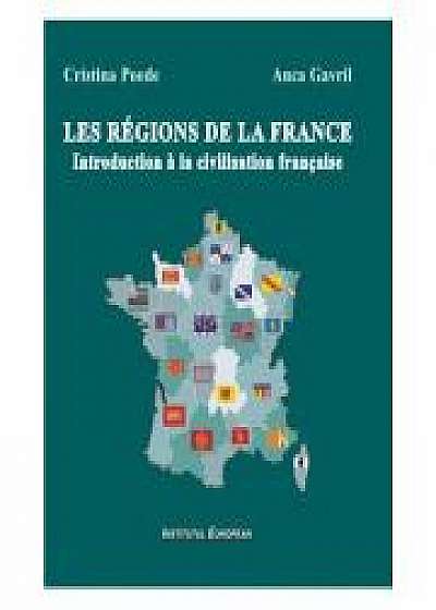 Les regions de la France. Introduction a la civilisation francaise - Cristina Poede