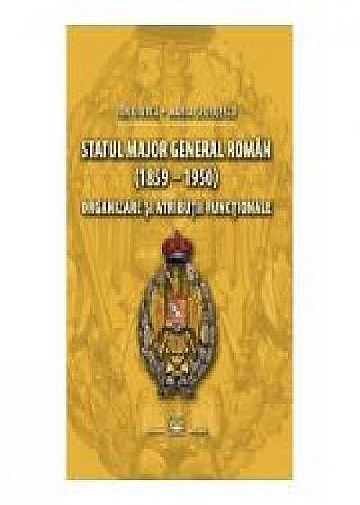 Statul Major General roman (1859-1950). Organizare si atributii functionale - Ion Giurca, Maria Georgescu