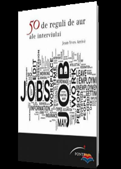 50 de reguli de aur ale interviului de angajare