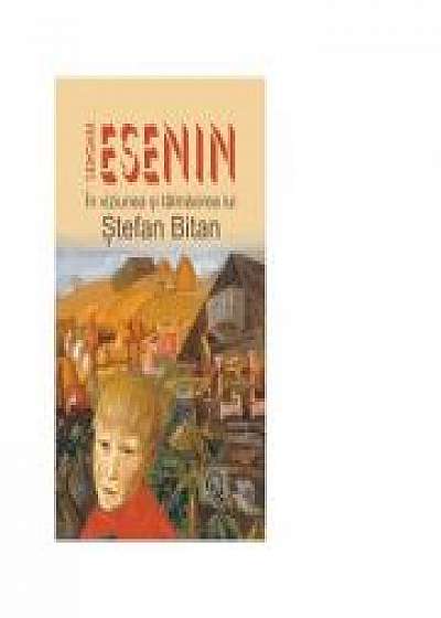 Serghei Esenin in viziunea si talmacirea lui Stefan Bitan - Stefan Bitan