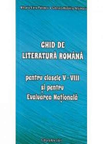 Ghid de literatura romana pentru clasele V-VIII si pentru Evaluarea Nationala