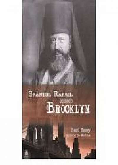 Sfantul Rafail, Episcop de Brooklyn, „Pastorul cel bun al oilor pierdute in America” - Basil Essey, Episcop de Wichita