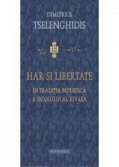 Coperta cărții Har si libertate in traditia patristica a secolului al XIV-lea - Dimitrios Tselenghidis