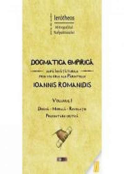 Dogmatica empirica dupa invataturile prin viu grai ale Parintelui Ioannis Romanidis. Vol. I - IPS Ierotheos Vlachos, Mitropolitul Nafpaktosului