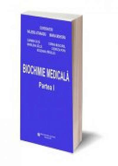 Biochimie medicala, Partea I - Valeriu Atanasiu, Maria Mohora, Carmen Duta, Marilena Gilca, Corina Muscurel, Codruta Popa, Bogdana Virgolici