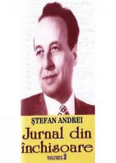 Jurnal din inchisoare vol. 2 - Stefan Andrei