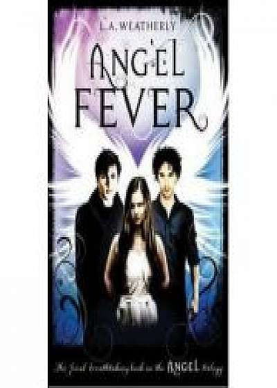 Angel Fever - L. A. Weatherly