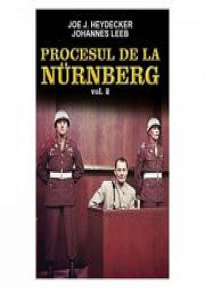 Procesul de la Nurnberg - volumul 2 - Johannes Leeb, Joe J. Heydecker