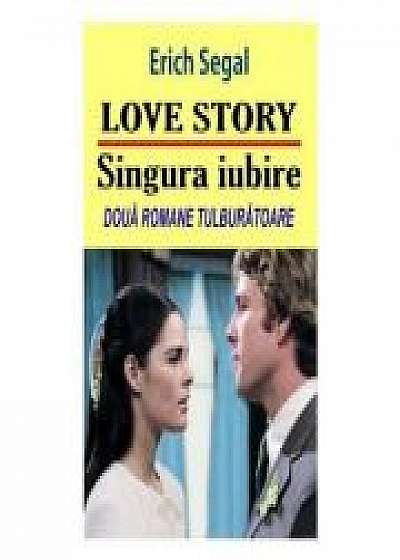 Love story. Singura iubire - Erich Segal