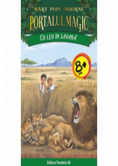 Cu leii in savana - Portalul Magic nr. 11 - OSBORNE Mary Pope