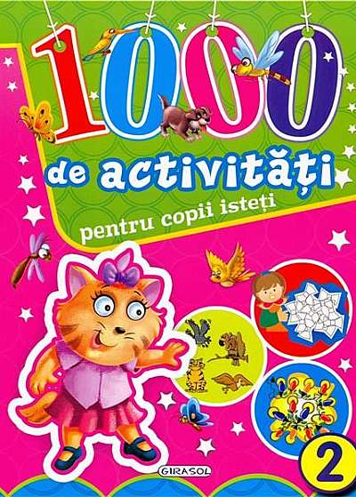 1000 de activitati pentru copii isteti - Vol. 2