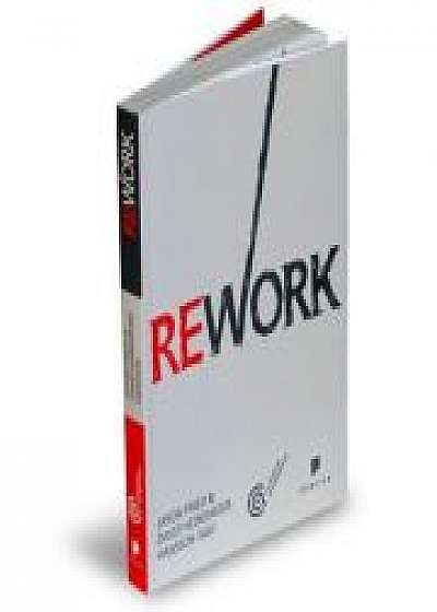 Rework - David Heinemeier Hansson, Jason Fried