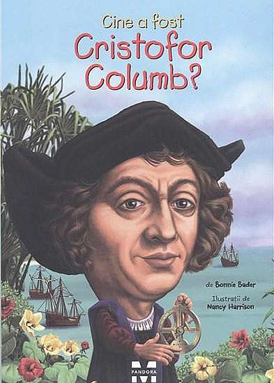 Cine a fost Cristofor Columb?