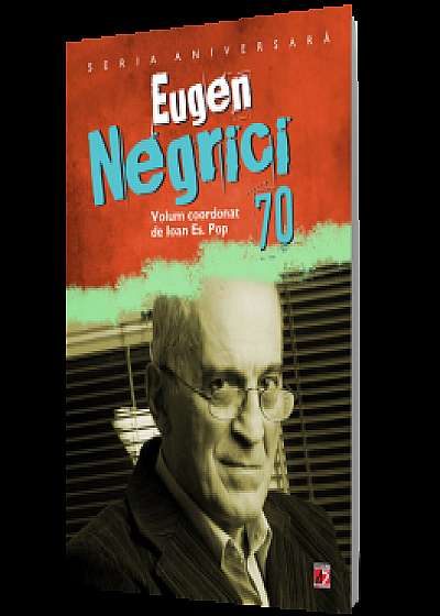 Eugen Negrici 70