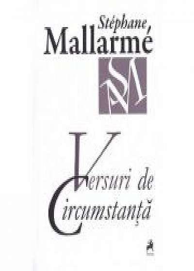 Versuri de circumstanta - Stephane Mallarme