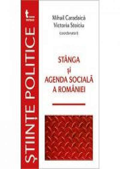 Stanga si agenda sociala a Romaniei - Mihail Caradaica. Victoria Stoiciu