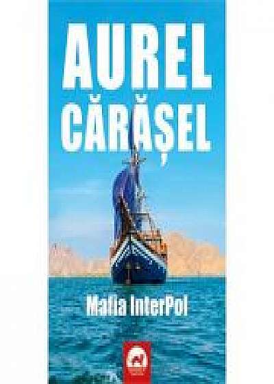 Mafia InterPol - Aurel Carasel