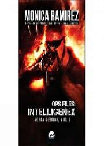 Ops Files: Intelligenex - seria Gemini, vol. 3 - Monica Ramirez