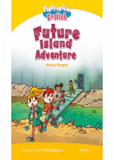 Level 6: Poptropica English Future Island Adventure - Caroline Laidlaw