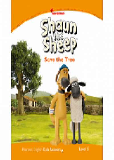 Level 3: Shaun The Sheep Save the Tree - Kathryn Harper