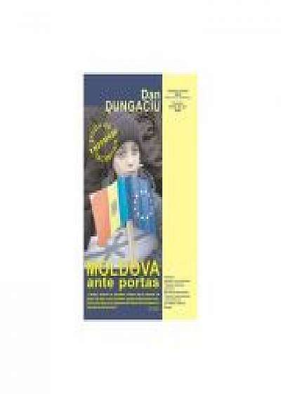 Moldova ante portas - Dan Dungaciu