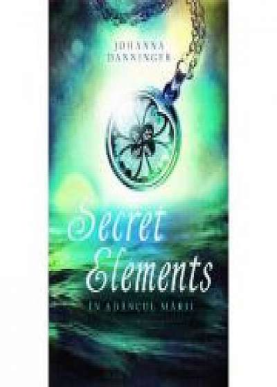 Secret elements. In adancul marii - Johanna Danninger
