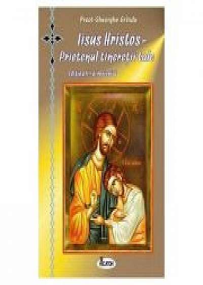 Iisus Hristos - prietenul tineretii tale - Preot Gheorghe Grindu