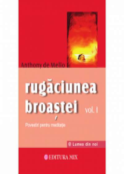 Rugăciunea broaștei - volumul I - Anthony de Mello