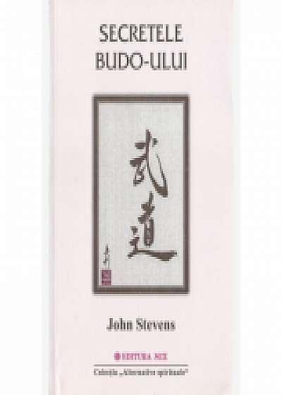 Secretele Budo-ului - John Stevens