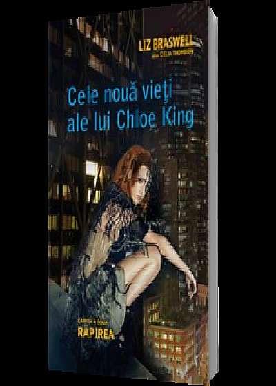 Cele nouă vieţi ale lui Chloe King. Răpirea (vol. II)