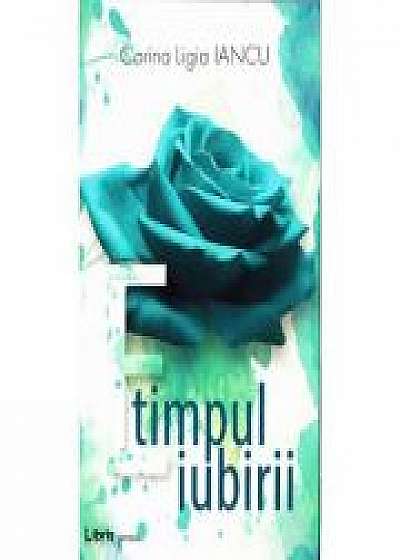 Coperta cărții E timpul iubirii - Corina Ligia Iancu
