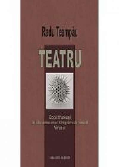 Teatru - Radu Teampau