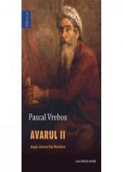Avarul II - Pascal Vrebos