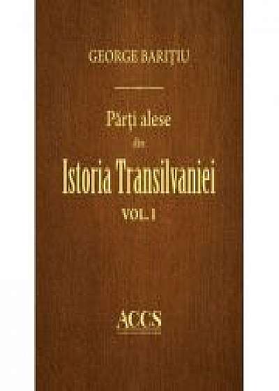 Parti alese din istoria Transilvaniei. Volumele I-III - George Baritiu