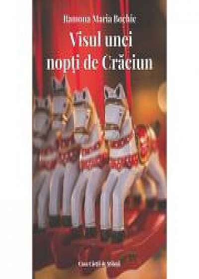 Visul unei nopti de Craciun - Ramona Maria Bochie