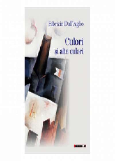 Culori si alte culori - Fabrizio Dall'Aglio