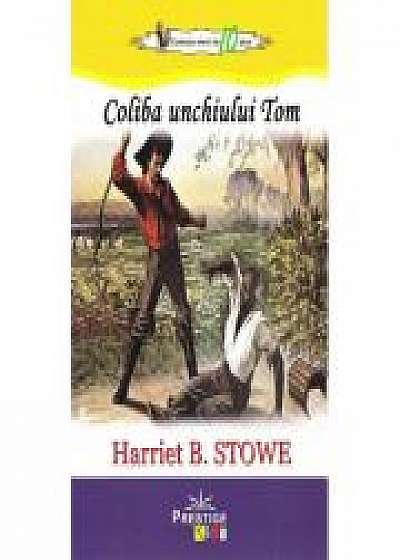 Coliba unchiului Tom - Harriet B. Stowe