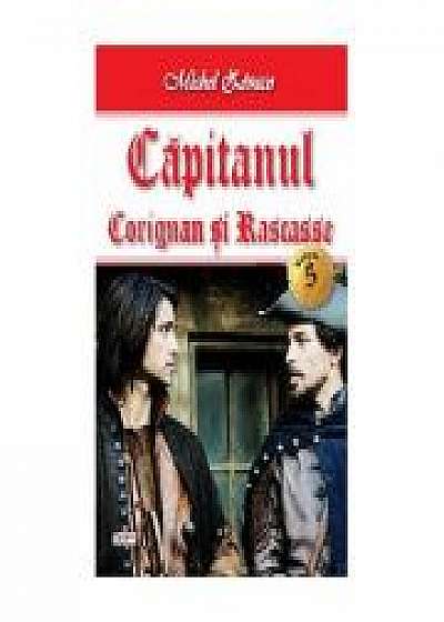 Capitanul vol 5-Corignan si Rascasse - Michel Zevaco