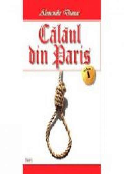 Calaul din Paris vol 1/4 - Alexandre Dumas