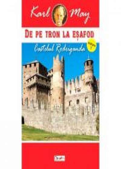 De pe tron la esafod 1-Castelul Rodriganda - Karl May